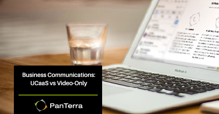 Business Communications: UCaaS vs Video-Only